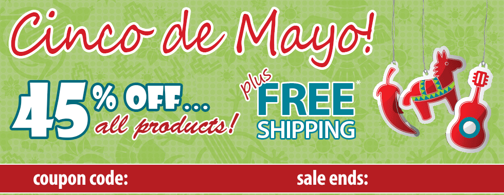 45% off Cinco de Mayo Sale!