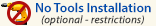 No Tools Installation (Optional - Restrictions)